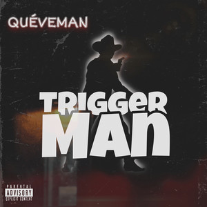 Trigger Man (Explicit)