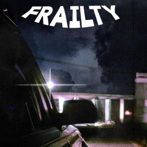 FRAILTY (Explicit)