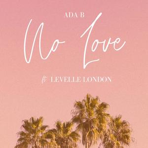 No Love (feat. Levelle London)