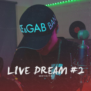 Moykito: Live Dream #2 (Explicit)