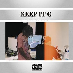 Keep It G (feat. Luh Jefe) [Explicit]