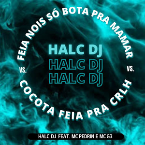 Feia Nois Só Bota pra Mamar Vs Cocóta Feia pra Crlh (Explicit)