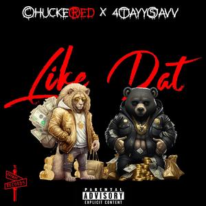 Like Dat (feat. 4TayySavv) [Explicit]