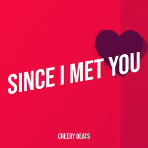 Since I Met You