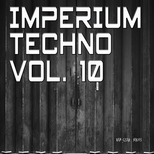 Imperium Techno, Vol. 10