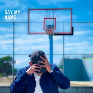 Say my name (Explicit)