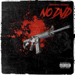 No DVD (feat. TK Dough) [Explicit]