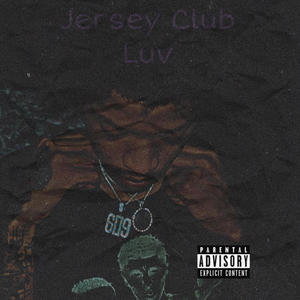 Jersey Club Luv (Explicit)