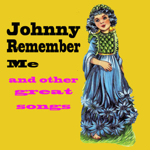 Johnny Remember Me and Other Great Songs