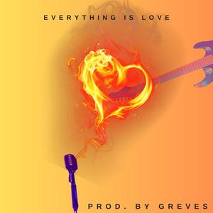 Everything is love