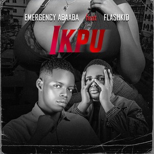 Ikpu (feat. FlashKid)