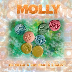 Molly(feat. El Mega & J Kaly) (Explicit)