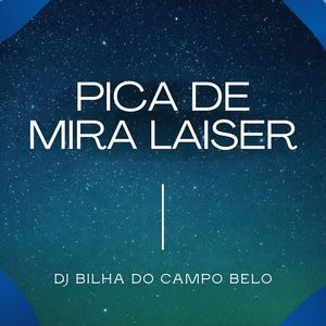 Pica de Mira Laiser (Explicit)