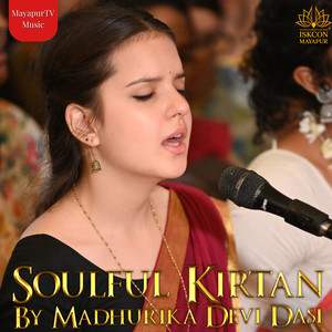 Soulful Kirtan By Madhurika Devi Dasi