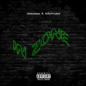 In Zone (feat. Bxbytwxaker) [Explicit]