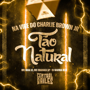 Na Vibe Do Charlie Brown JR Tão Natural (Explicit)