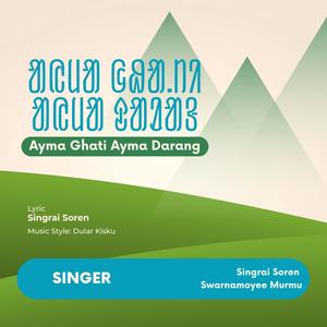 Ayma Ghati Ayma Darang (feat. Swarnamoyee Murmu)