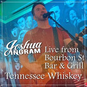 Tennessee Whiskey (Live from Bourbon St. Bar and Grill)