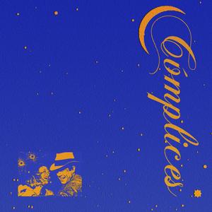 Cómplices (feat. Baby Milosz & dj Preciozo) (Explicit)