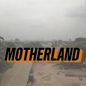 Motherland (Explicit)