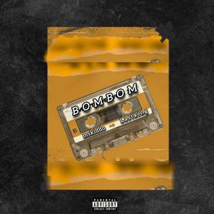 Bom Bom (Explicit)