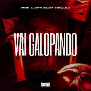 Vai Galopando (Explicit)