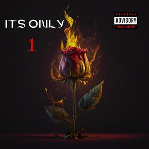 Its Only 1 (EP) [Explicit]