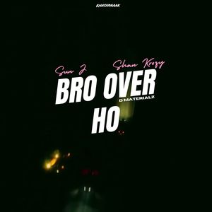 Sun J - Bro Over Ho
