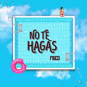 No Te Hagas