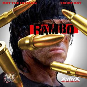 Rambo (feat. 1 Shot Dot) [Explicit]