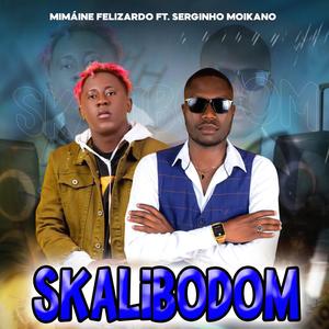 SKALIBODOM (feat. Mimáine Felizardo & Serginho Moikano)