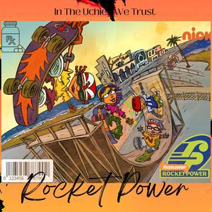 Rocket Power (Explicit)