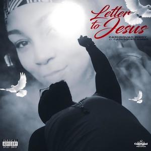 Letter To Jesus (feat. CashSquad Kimbo) [Explicit]