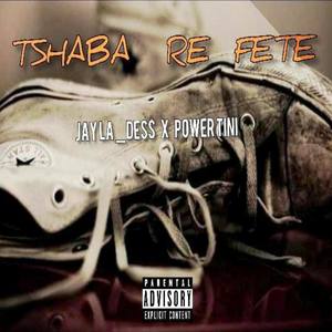 Tshaba Re Fete (Explicit)