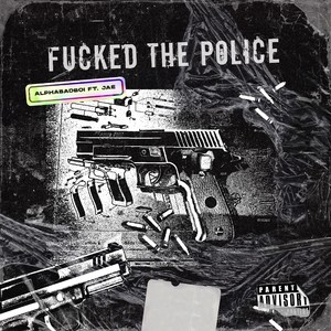 ****ed The Police (Explicit)