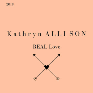 Kathryn Allison - Real Love