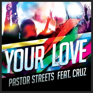 Your Love (feat. Cruz)