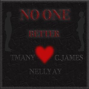 NO ONE BETTER (feat. Nelly Ay & CJAMES) [Explicit]