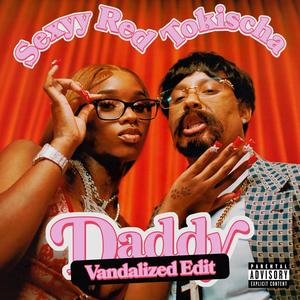 Daddy (Vandalized Edit) [Explicit]