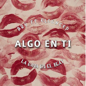 ALGO EN TI (feat. BR-Y & LA RANA EN EL BEAT)