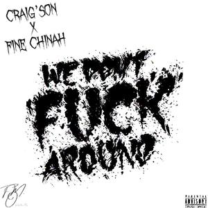 **** Around (feat. Fine Chinah) [Explicit]