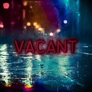 Vacant (Explicit)