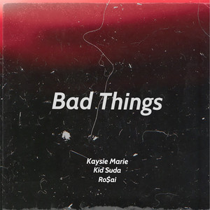 Bad Things (Explicit)