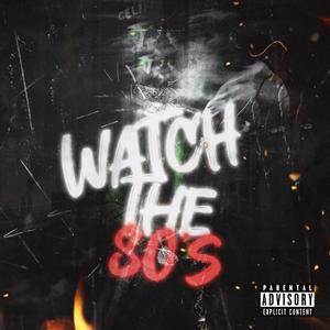 Watch The 80's (Explicit)