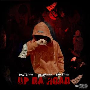 Up Da Road (feat. .308Spinna & lidktriim) (Explicit)