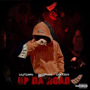 Up Da Road (feat. .308Spinna & lidktriim) [Explicit]