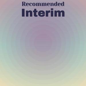 Recommended Interim