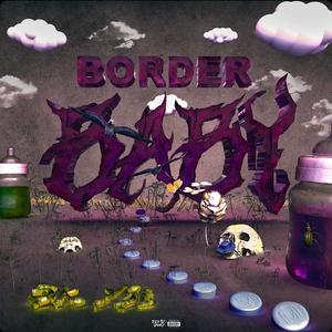 Border Baby EP (Explicit)