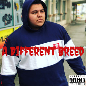 A Different Breed (Explicit)