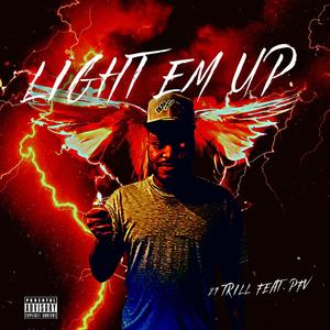 Light Em Up (feat. PFV) [Explicit]